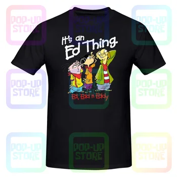 Cartoon Network Ed, Edd N Eddy Tv Show It'S An Ed Thing Рубашка, футболка, Модная Футболка  5