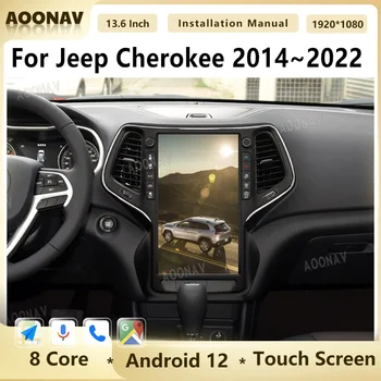 13,6-Дюймовый Автомобильный Радиоприемник Android 12 Для Jeep Cherokee 2014 ~ 2022 Tesla Screen Carplay Автоматический Мультимедийный Видеоплеер GPS Navi WIFI  5