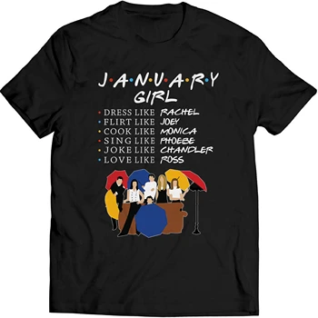 Футболка на день рождения январской девушки, подарок для друзей, любовников, ТВ-фанатов, платье, забавная футболка в стиле Рейчел Джоуи  5
