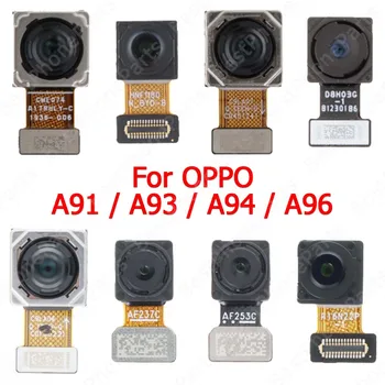 Для OPPO A91 A93 4G A94 5G A96 Большой Вид Сзади Спереди Селфи Задняя Сторона Замена Модуля камеры Заднего Вида Ремонт Запасных Частей  0